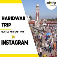 Haridwar Trip Quotes And Caption For Instagram